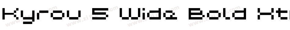 Kyrou 5 Wide Bold Xtnd字体转换